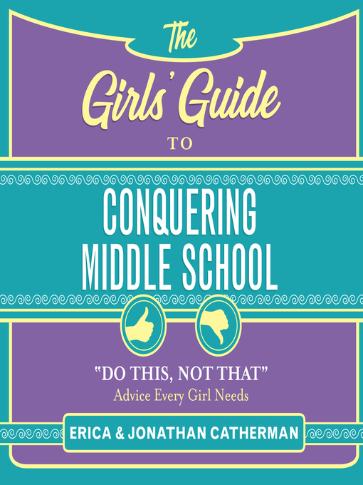 Title details for The Girls' Guide to Conquering Middle School by Erica Catherman - Available